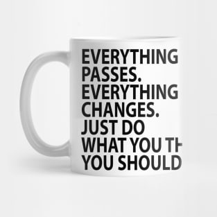 EVERYTHING PASSES Mug